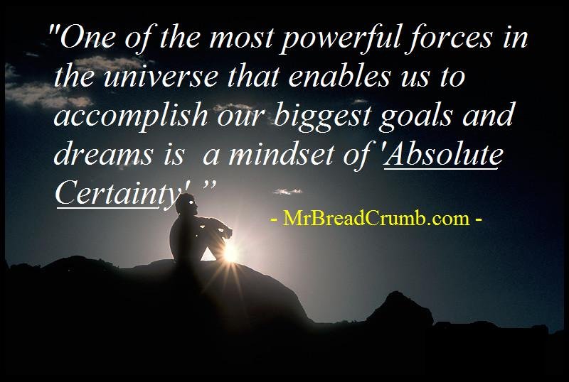 An ‘Absolute Certainty’ Mindset